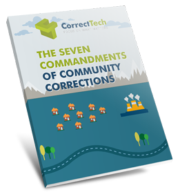 7 Commandments of Community Corrections CorrectTech