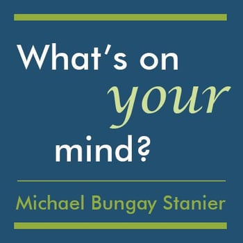 The kickstart question - What's on your mind?